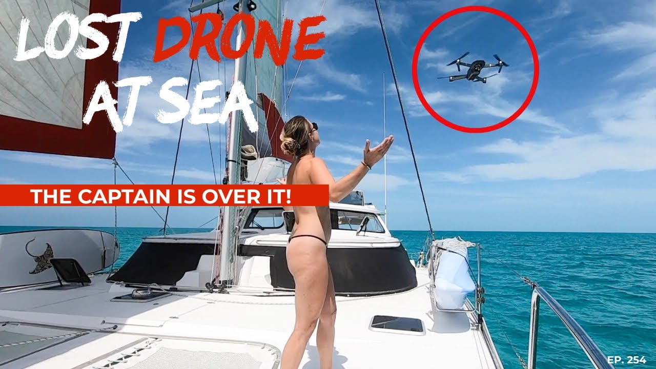 DRONE-CRASH-AT-SEA-Problems-Continue-for-YouTube-Couple.-Lazy-Gecko-Sailing-amp-Adventures-Ep.-254